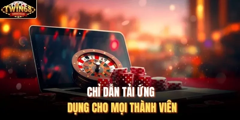 Chỉ dẫn tải ứng dụng cho mọi thành viên