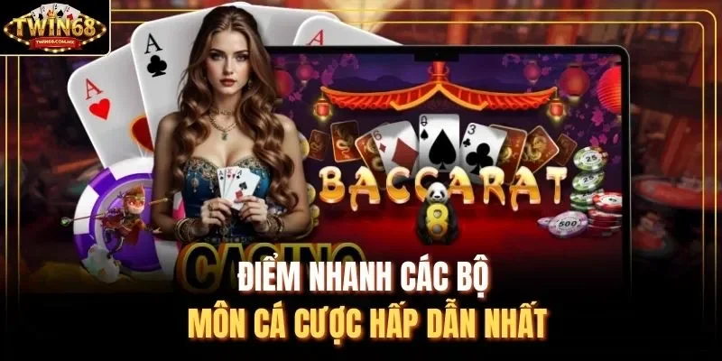 Điểm nhanh các bộ môn cá cược hấp dẫn nhất