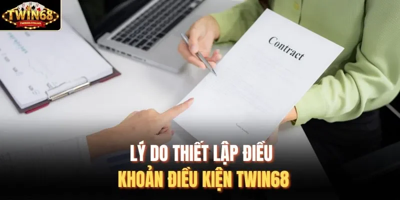 Lý do thiết lập điều khoản điều kiện Twin68